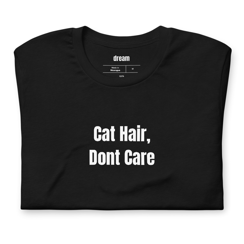 Cat Hair, Dont Care