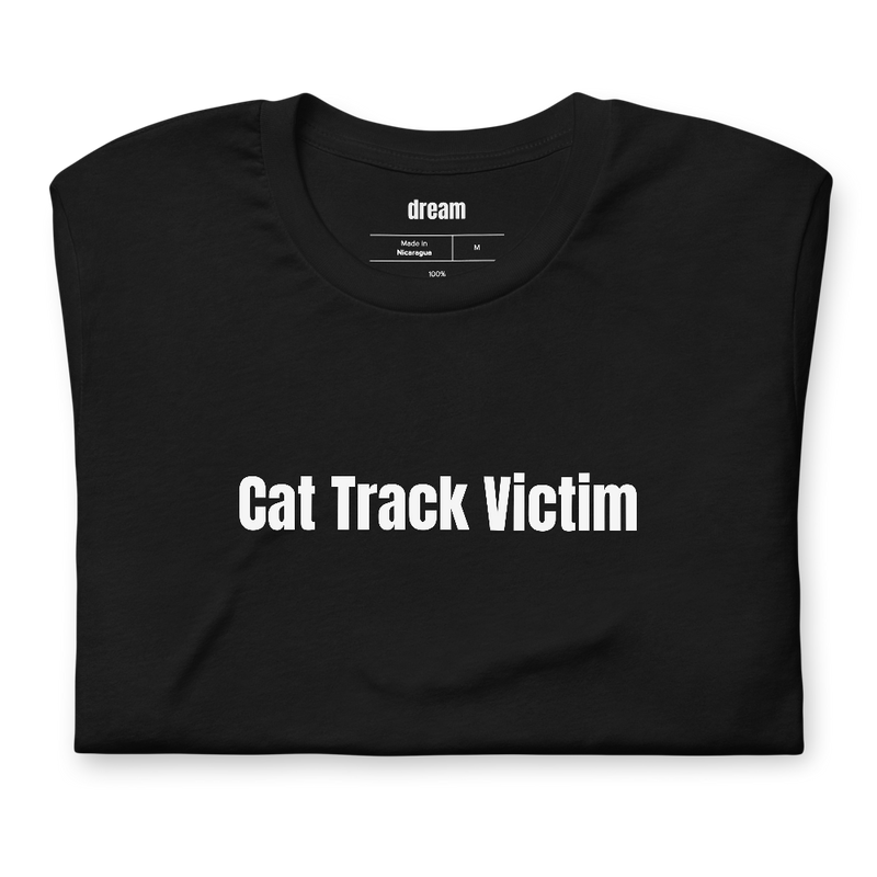 Cat Track Victim - Unassigned t-shirt