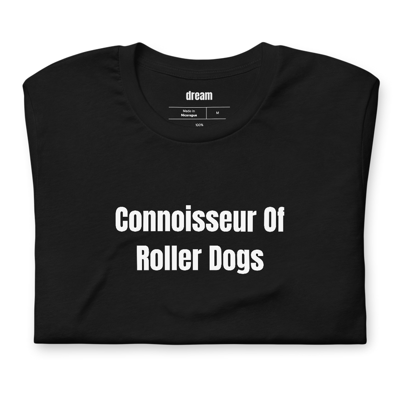 Connoisseur Of Roller Dogs