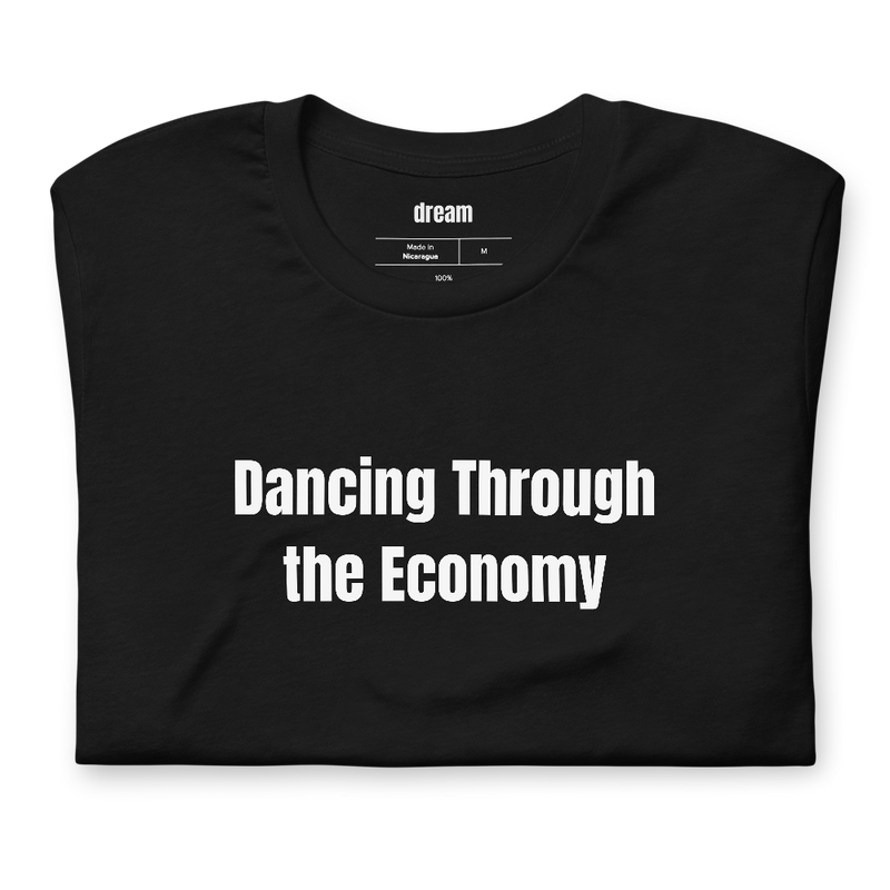 Dancing Through the Economy - Recession Pop t-shirt