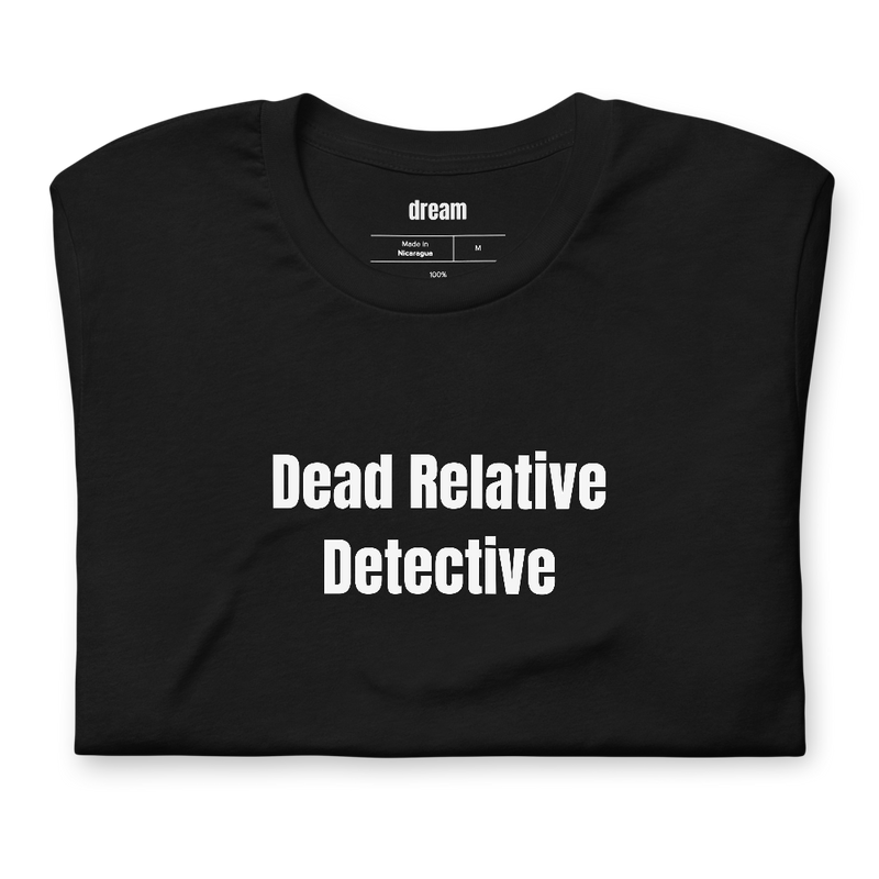 Dead Relative Detective - Family Tree Hunter t-shirt