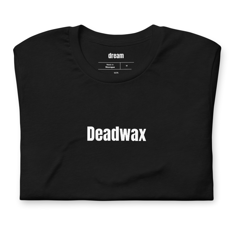 Deadwax