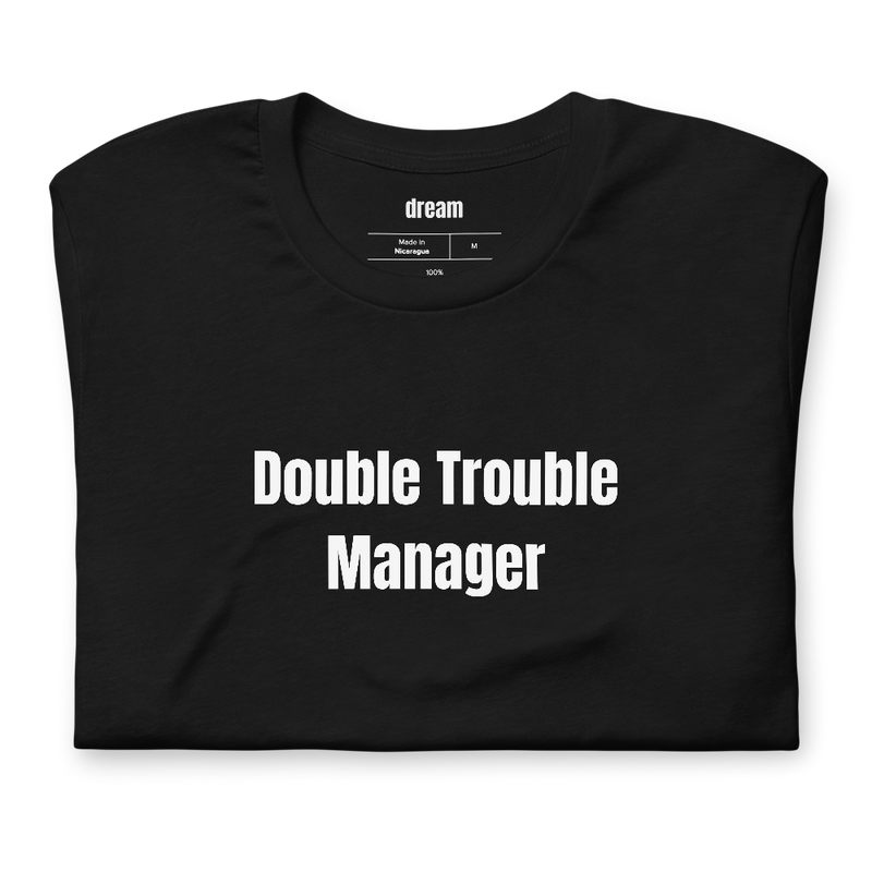 Double Trouble Manager - Twin Parents t-shirt