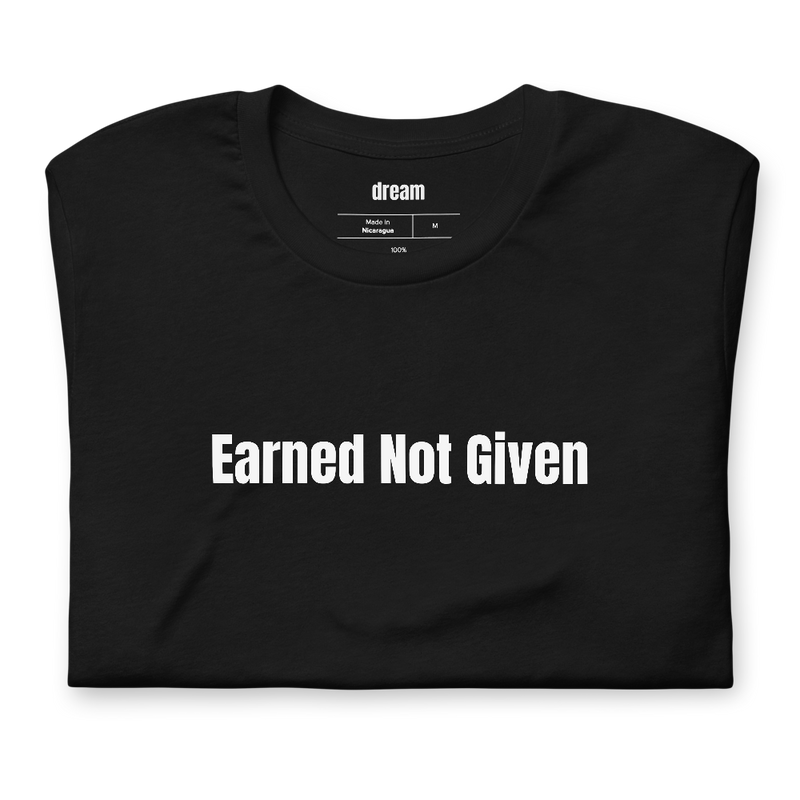 Earned Not Given - Veteran Pride t-shirt
