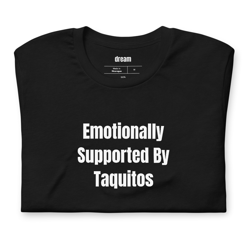 Emotionally Supported By Taquitos