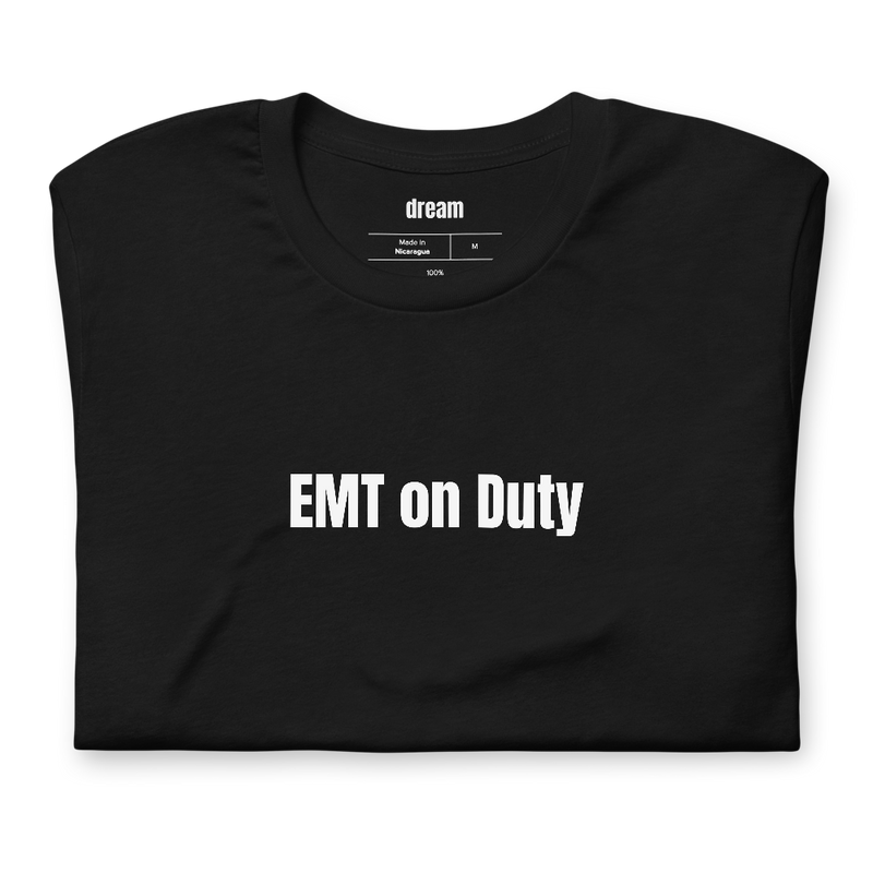 EMT on Duty - EMT and Paramedic t-shirt