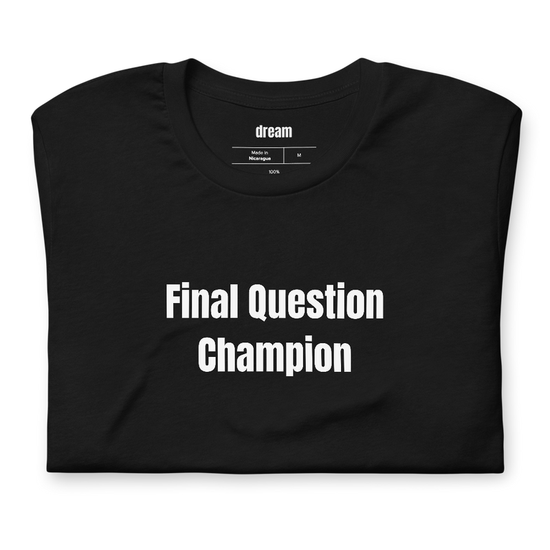 Final Question Champion - Trivia Night t-shirt