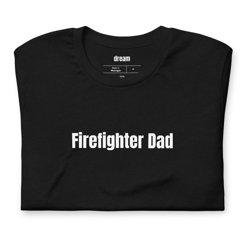Firefighter Dad - Firefighters t-shirt