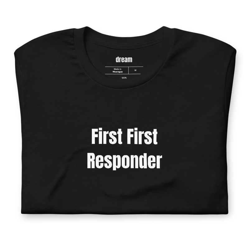 First First Responder - Dispatchers t-shirt