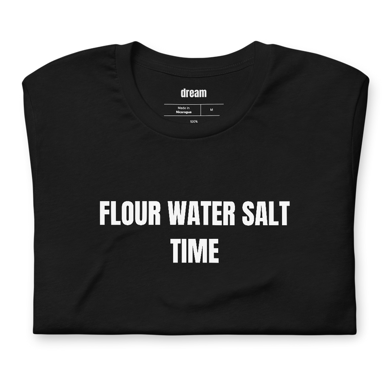 FLOUR WATER SALT TIME