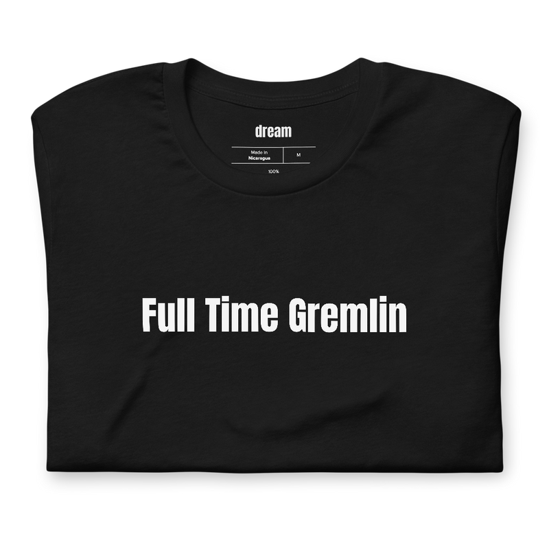 Full Time Gremlin