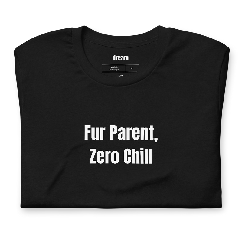 Fur Parent, Zero Chill
