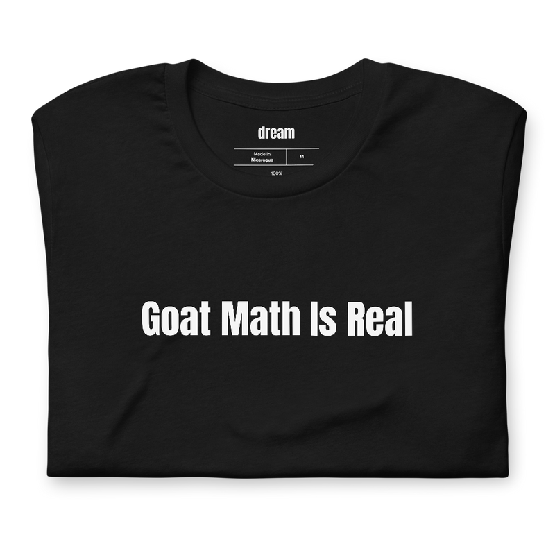 Goat Math Is Real - Goat Owners t-shirt