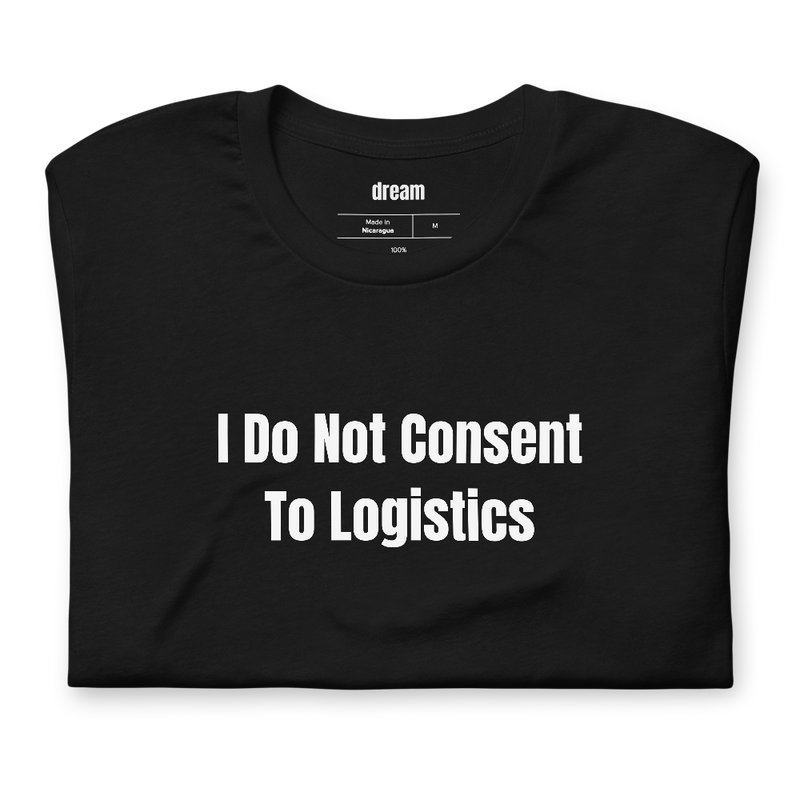 I Do Not Consent To Logistics