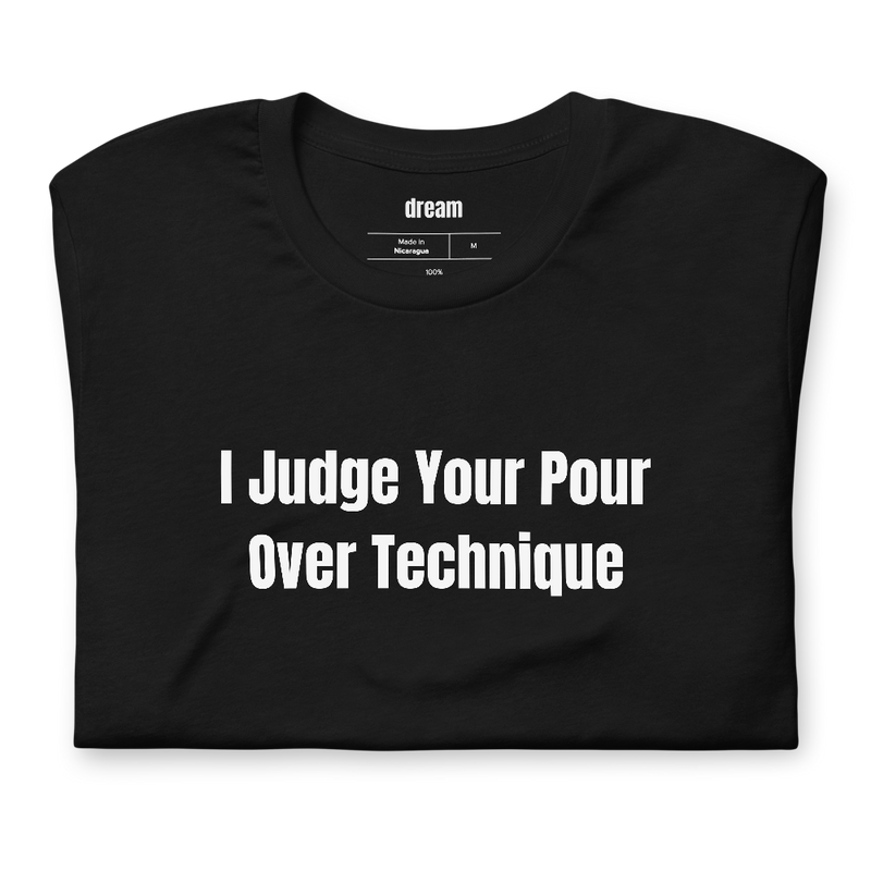 I Judge Your Pour Over Technique