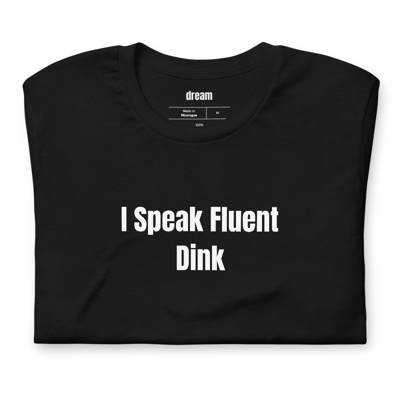 I Speak Fluent Dink - Pickleball Player Pride t-shirt