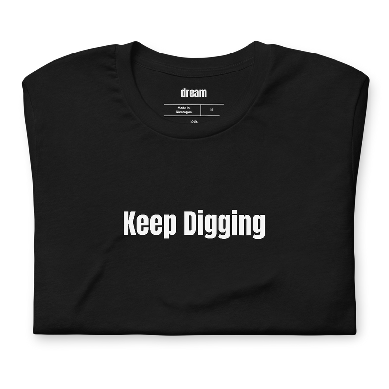 Keep Digging
