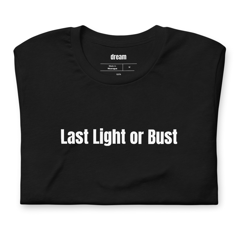Last Light or Bust