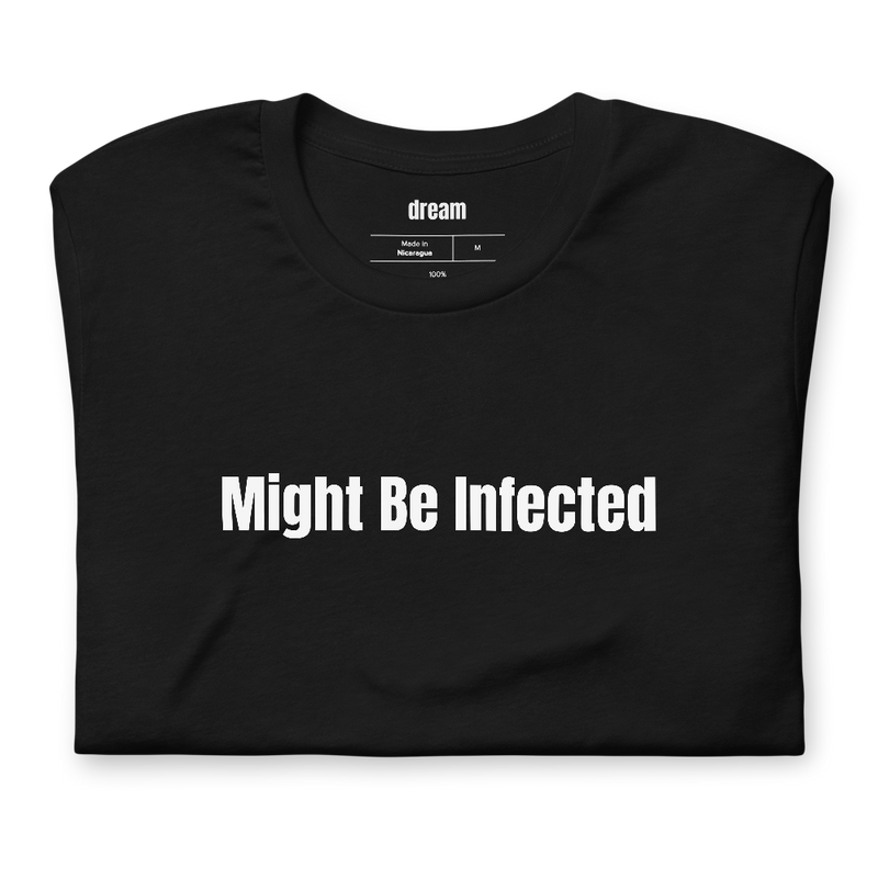 Might Be Infected - Home Brew Beer Crew t-shirt