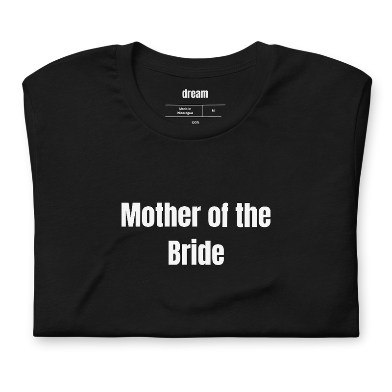 Mother of the Bride - Wedding Party t-shirt