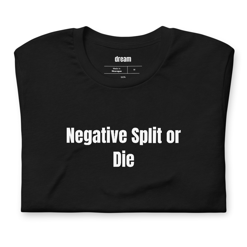Negative Split or Die - Marathon Running t-shirt