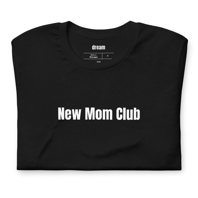 New Mom Club - New Baby t-shirt