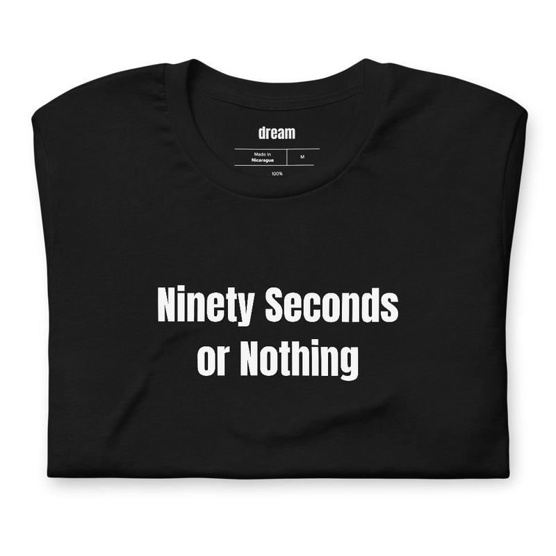 Ninety Seconds or Nothing - Cold Plunge Culture t-shirt