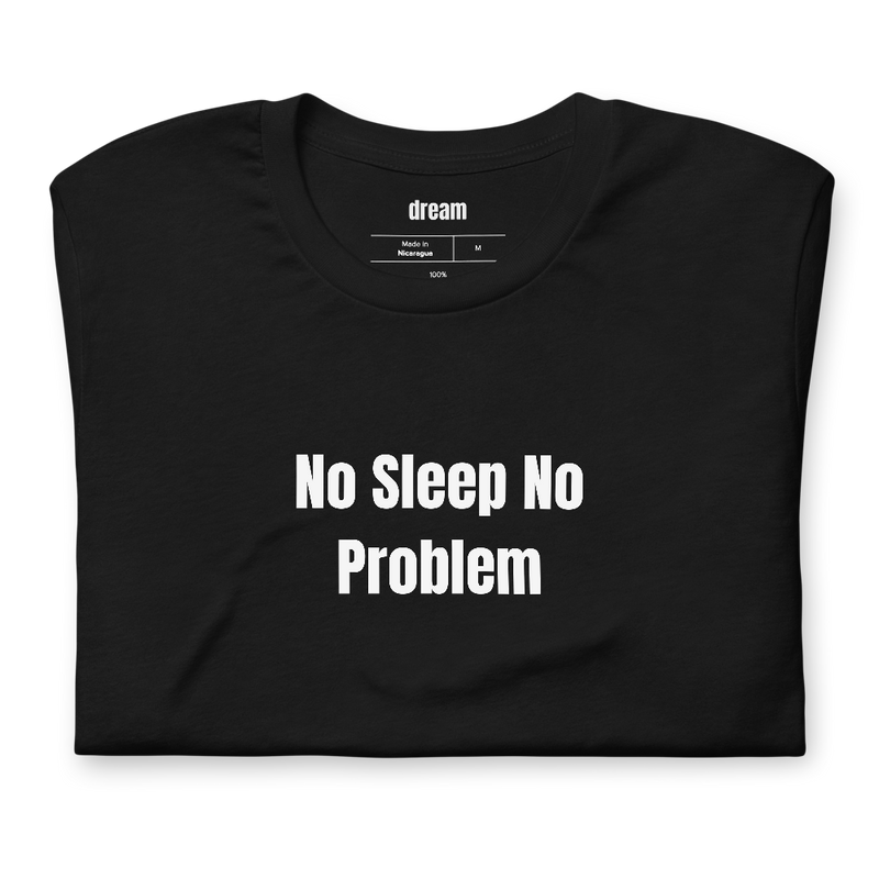 No Sleep No Problem
