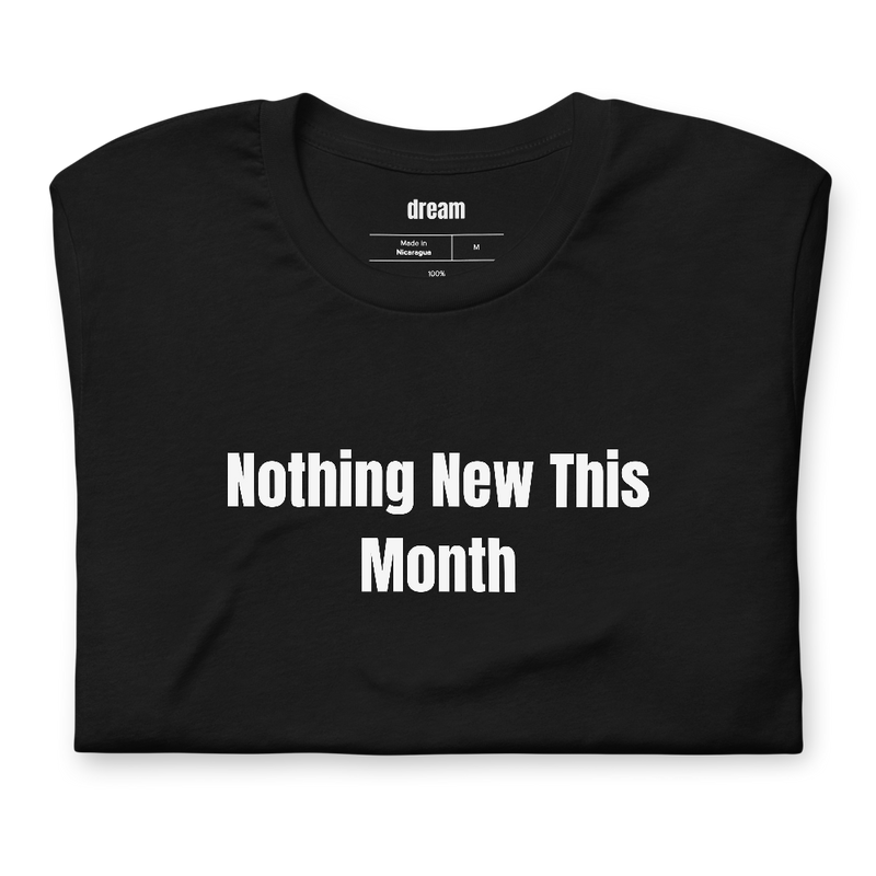 Nothing New This Month - Underconsumption Core t-shirt