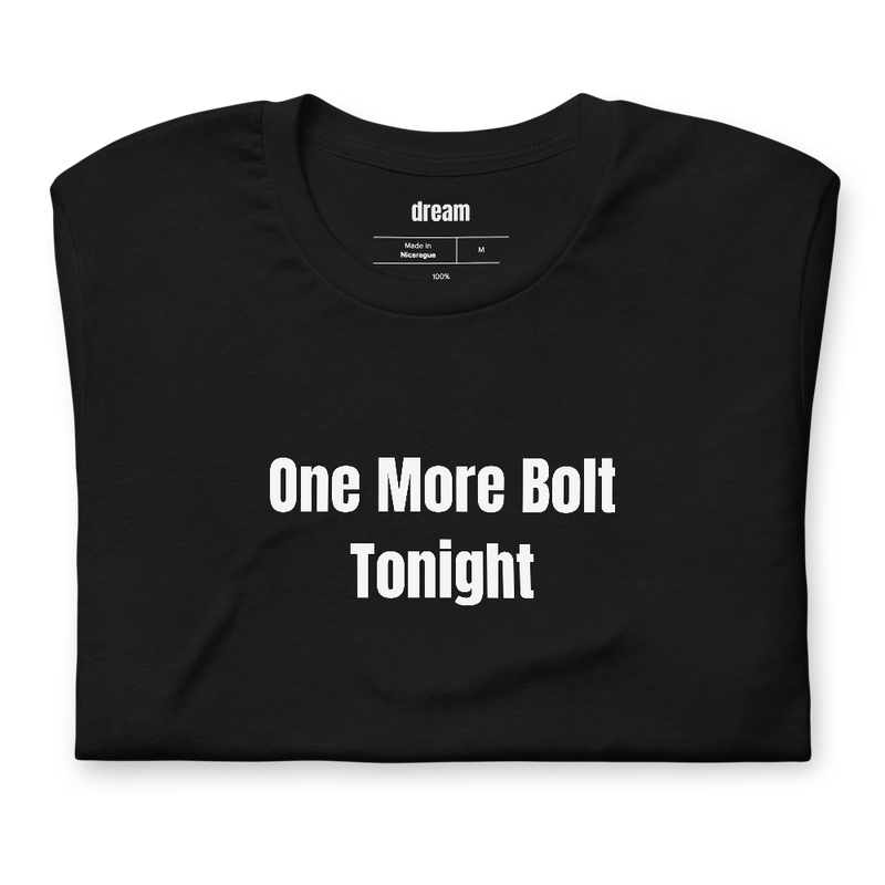 One More Bolt Tonight - Vintage Car Restoration t-shirt