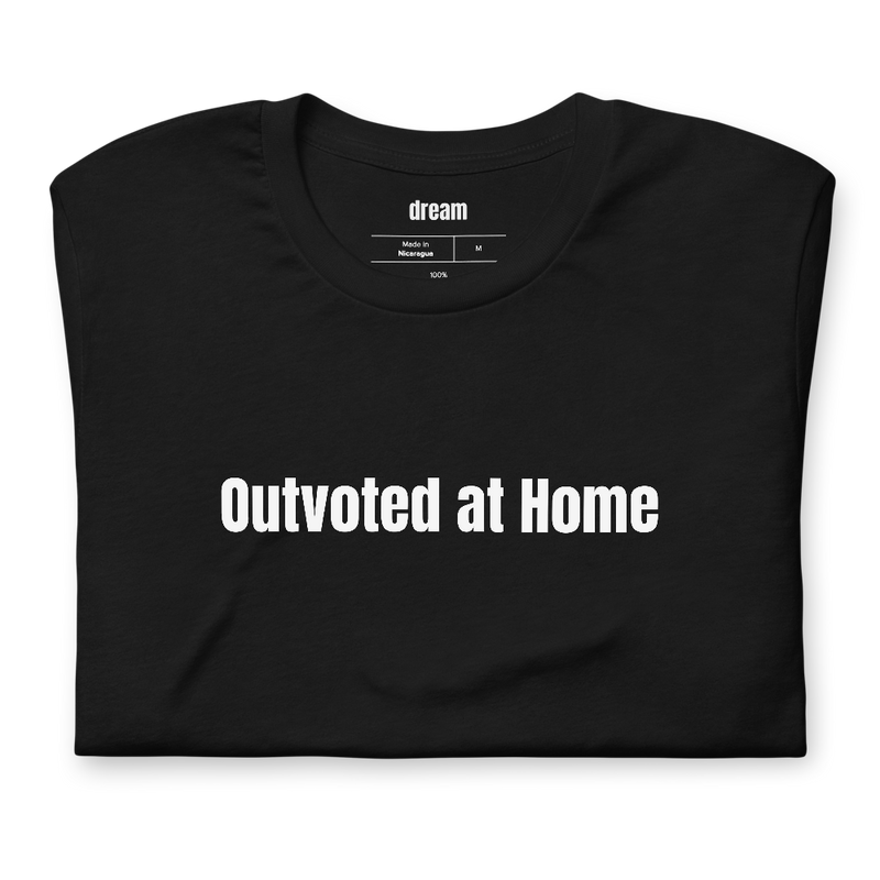 Outvoted at Home - Girl Dad t-shirt
