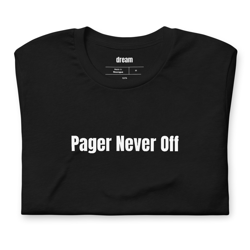 Pager Never Off - Search and Rescue Volunteers t-shirt