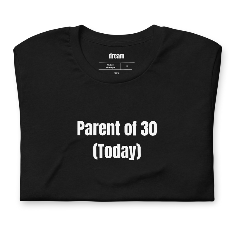 Parent of 30 (Today)