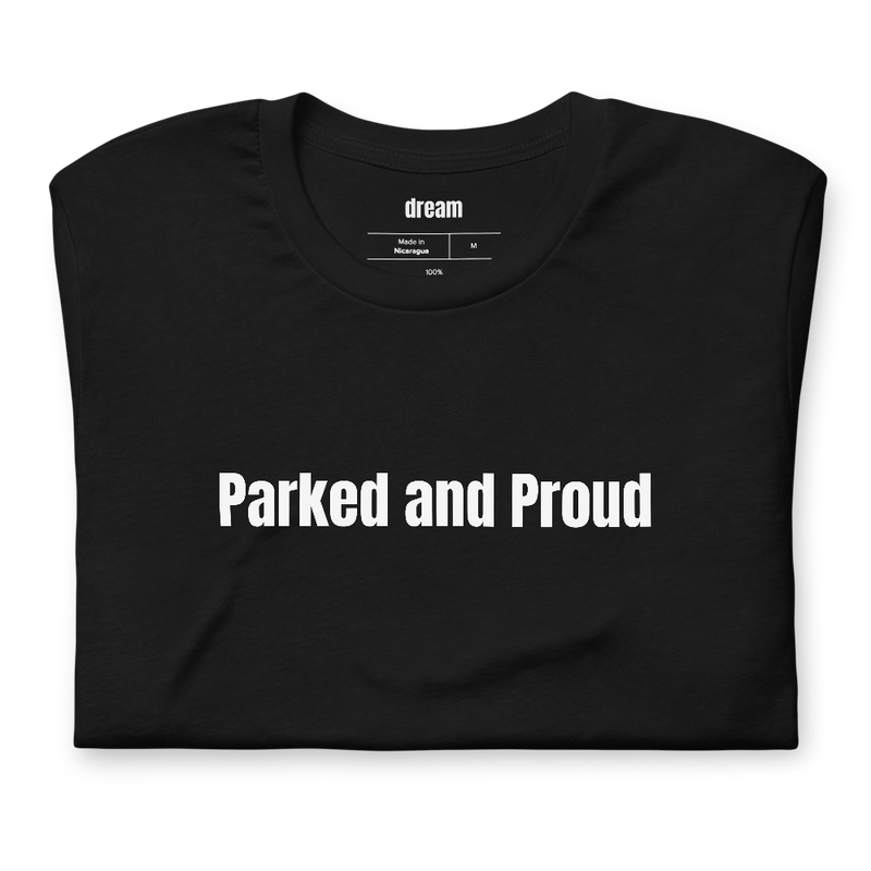Parked and Proud - Camper And RV Life t-shirt