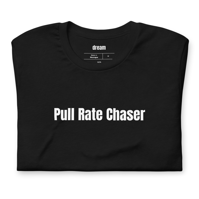 Pull Rate Chaser - Trading Card Collecting t-shirt