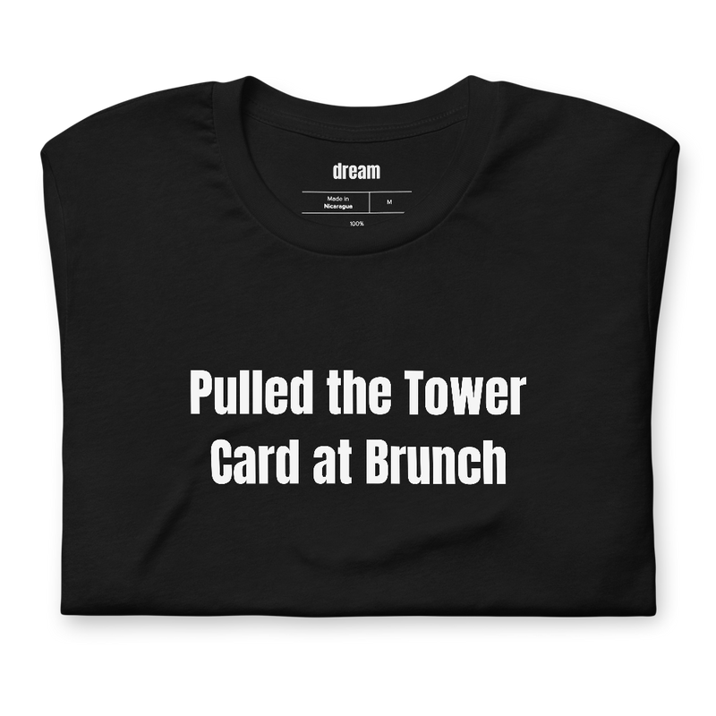 Pulled the Tower Card at Brunch - Tarot Readers t-shirt