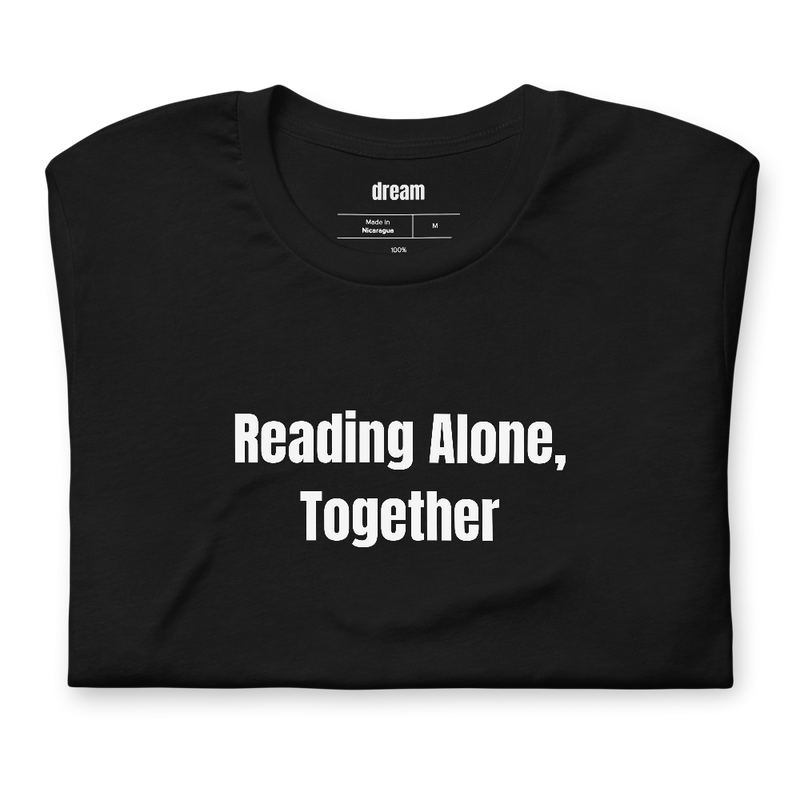 Reading Alone, Together - Silent Book Club t-shirt