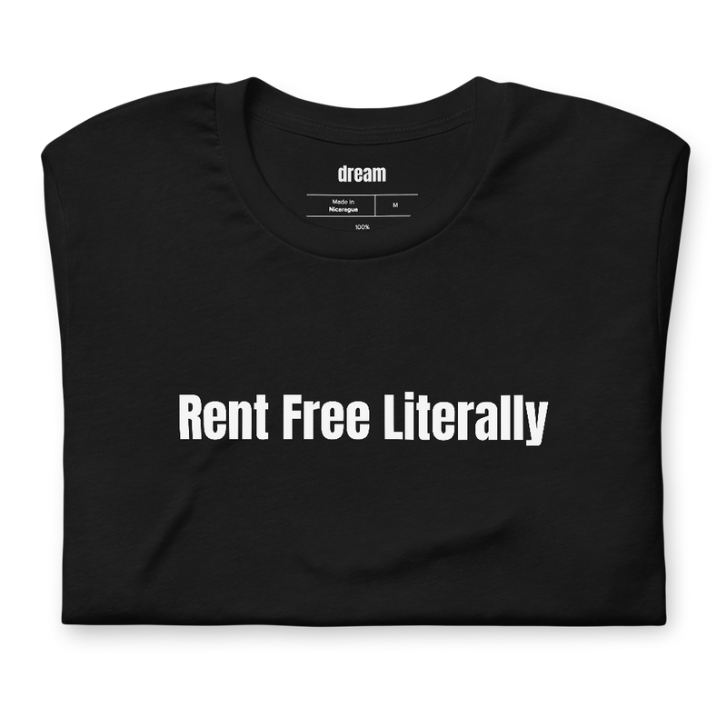Rent Free Literally - Van Life t-shirt