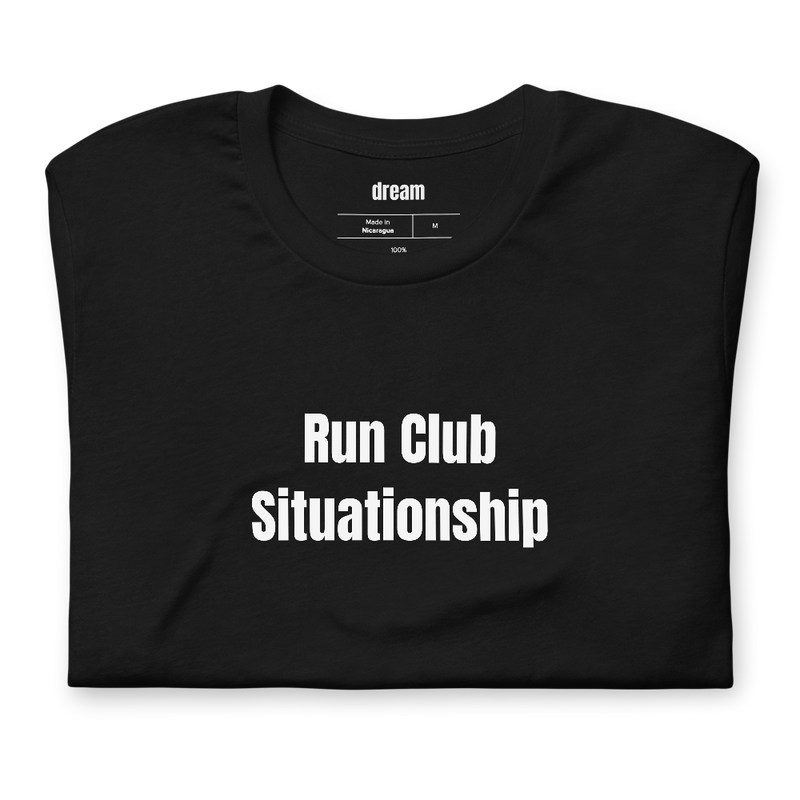 Run Club Situationship - Run Club t-shirt