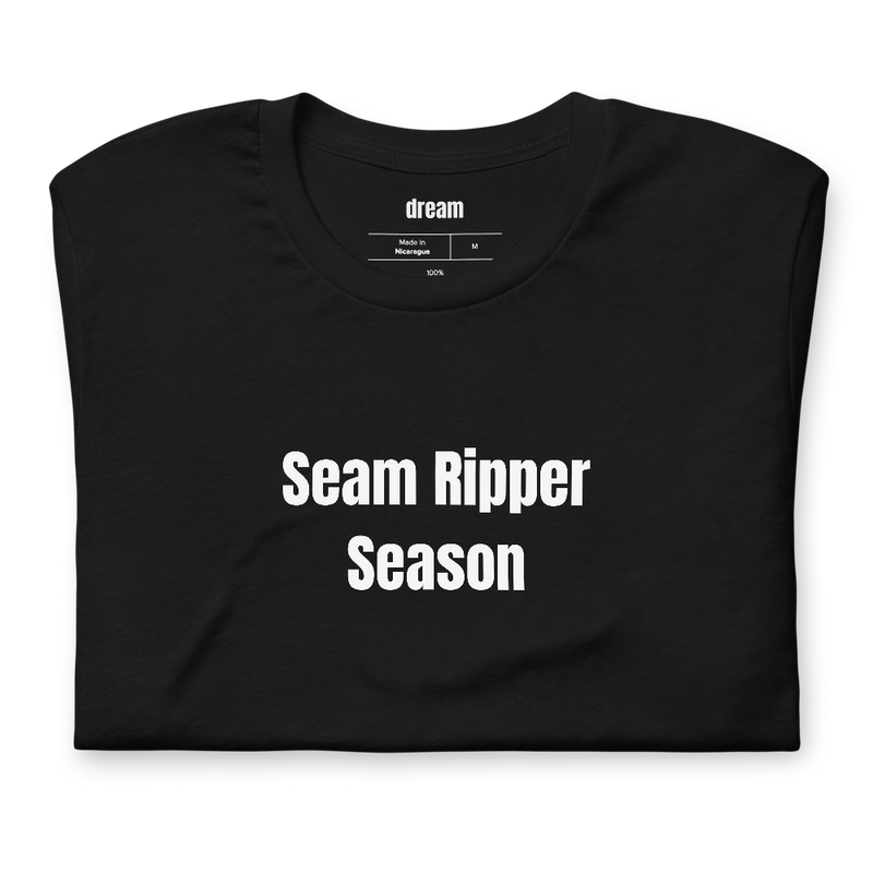 Seam Ripper Season - Quilting t-shirt
