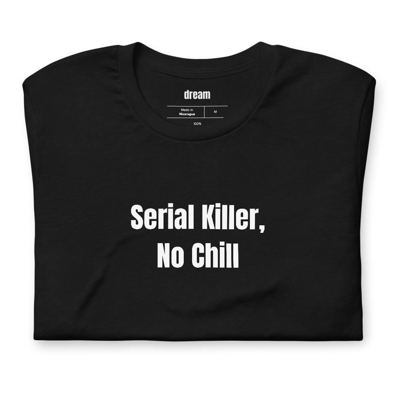Serial Killer, No Chill