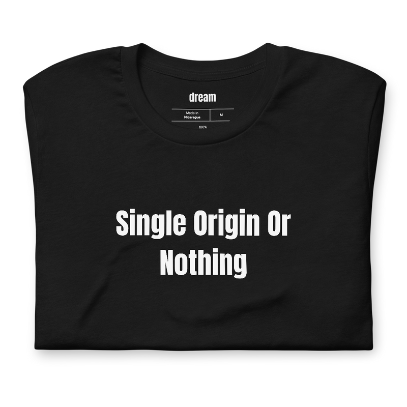 Single Origin Or Nothing