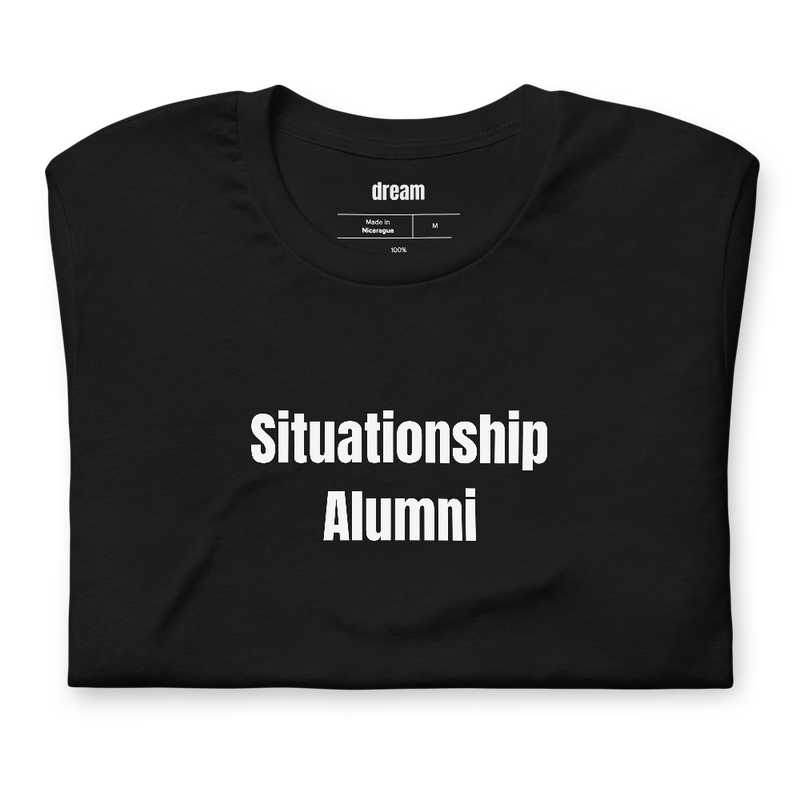 Situationship Alumni - Modern Dating t-shirt