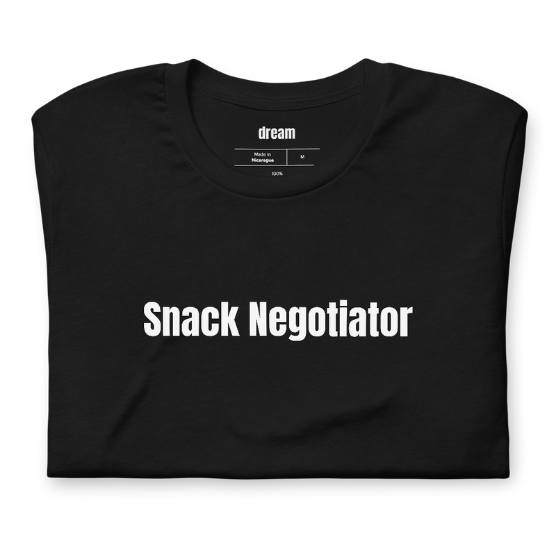 Snack Negotiator - Mom Mode t-shirt