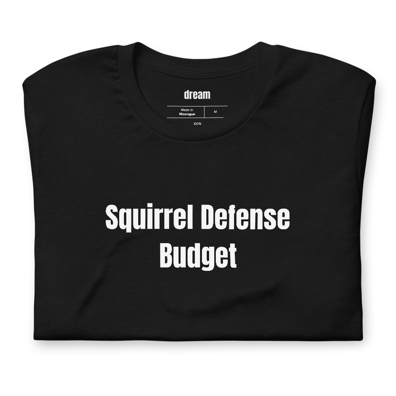 Squirrel Defense Budget - Bird Feeding t-shirt