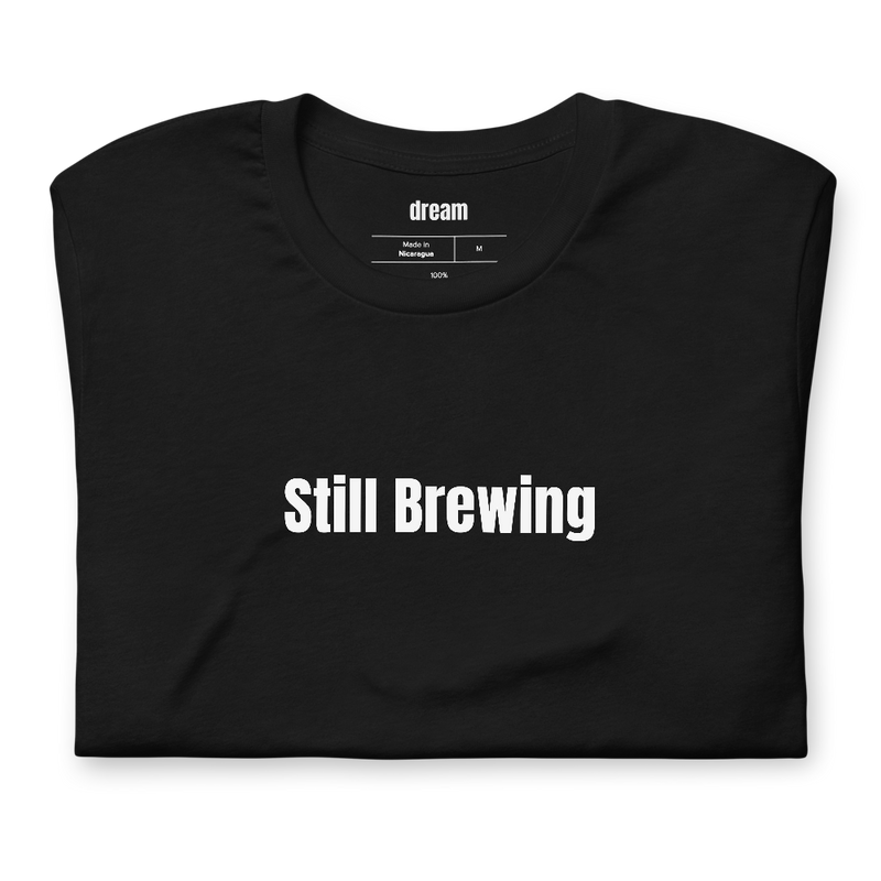 Still Brewing