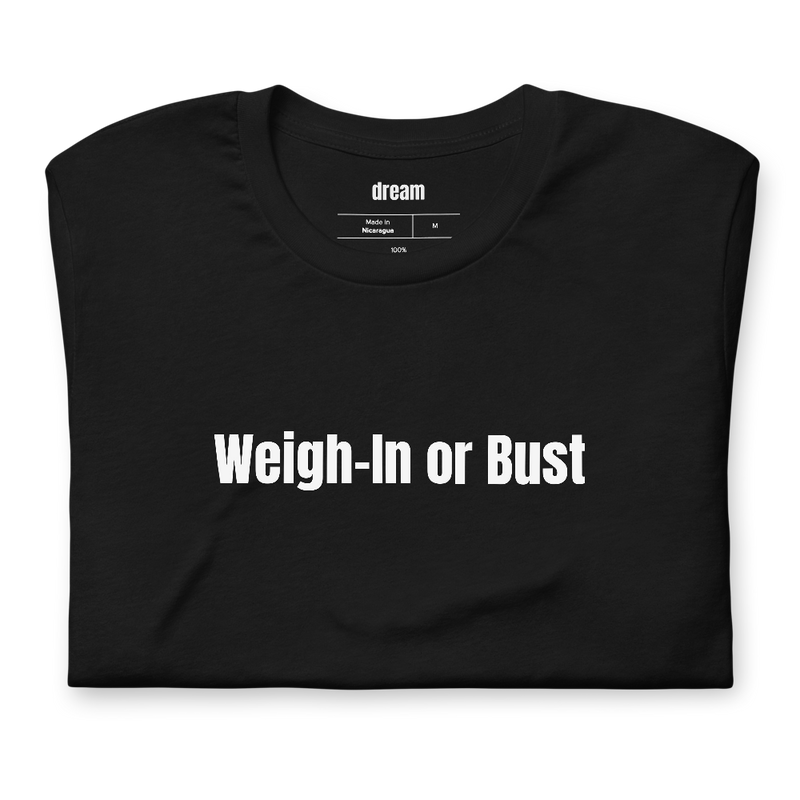 Weigh-In or Bust - Bass Tournament Fishing t-shirt