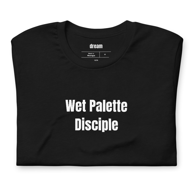 Wet Palette Disciple - Miniature Painting t-shirt
