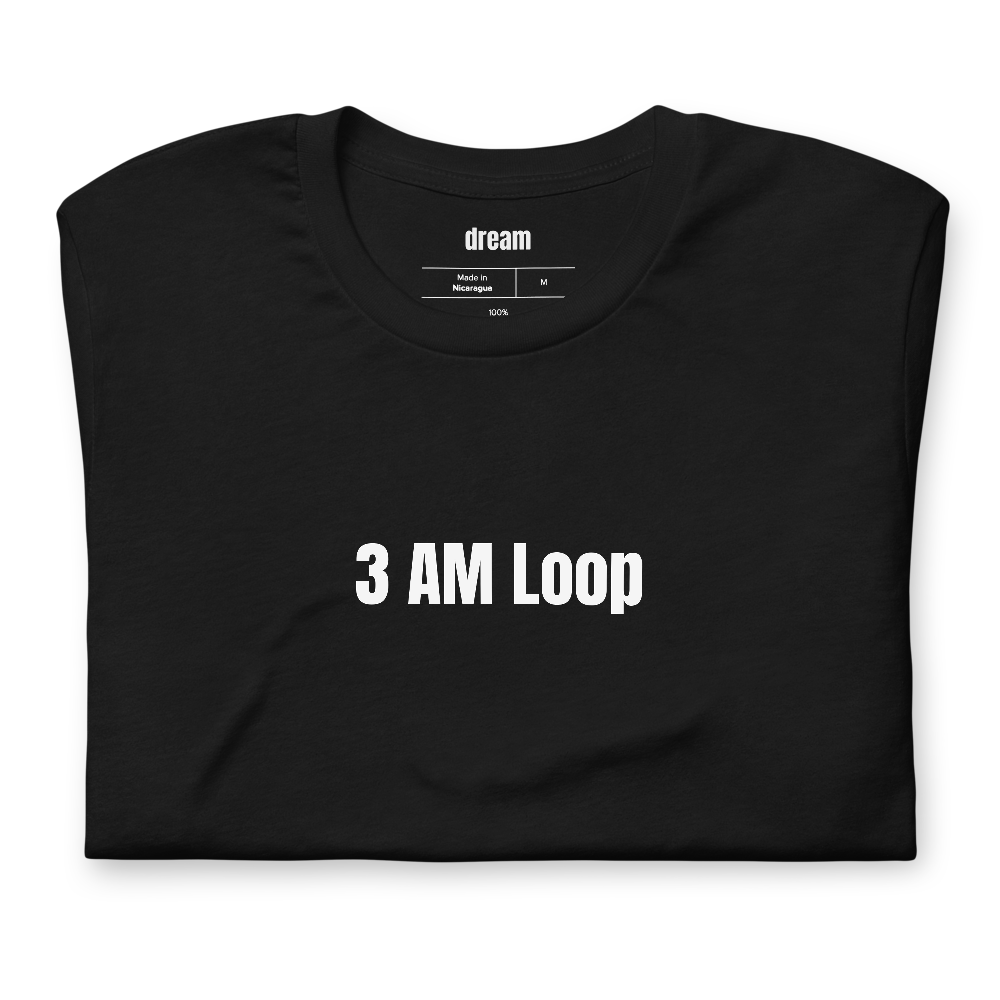 3 AM Loop