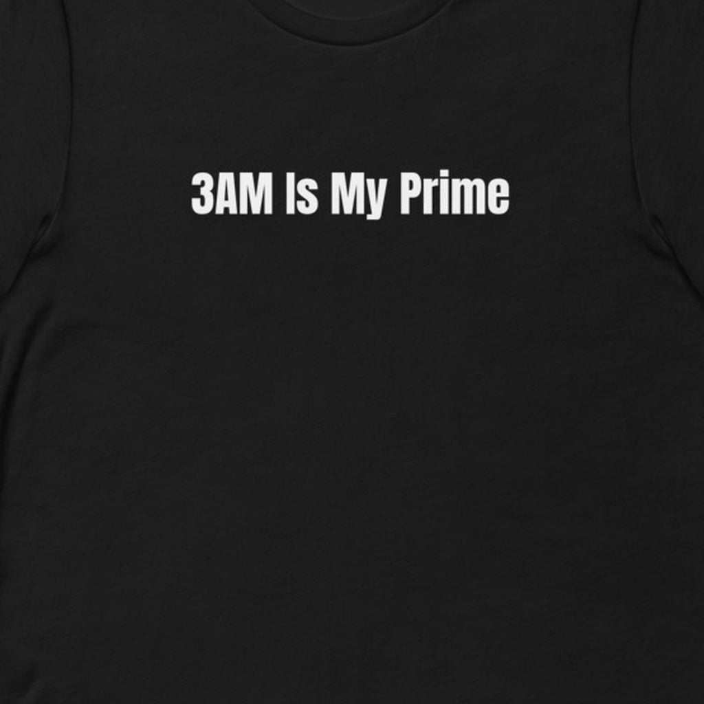 3AM Is My Prime - Chaos Gremlins t-shirt